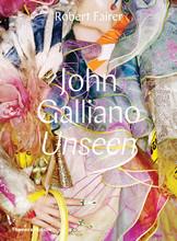John Galliano : Unseen