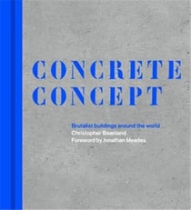 Concrete concept : brutalist buildings around the world