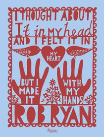 Rob ryan i thought about it in my head and i felt it in my heart but i made it with my hands /anglai