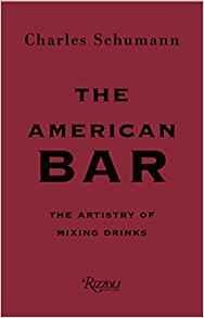The american bar - the artistry of mixing drinks