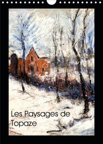 Les paysages de topaze (calendrier mural 2021 din a4 vertical) - paysages de campagne aux crayons gr