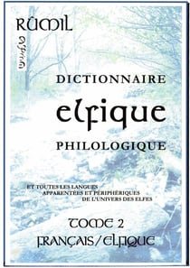 Dictionnaire elfique philologique Tome 2