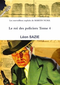 Le roi des policiers Tome 4 - les merveilleux exploits de Martin Numa