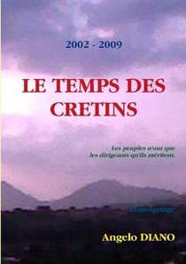 2002-2009 le temps des crétins