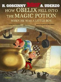 HOW OBELIX FELL INTO THE MAGIC POTION WHEN HE WAS A LITTLE BOY