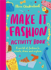 Make it fashion activity book a world of fashion to create, draw and explore