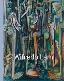 Wifredo Lam : When I Don t Sleep, I Dream