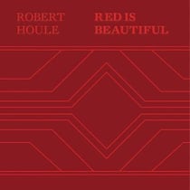 Robert houle : red is beautiful