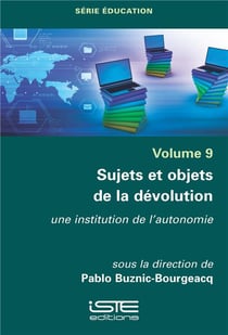 Sujets et objets de la dévolution - une institution de l'autonomie