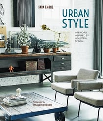 URBAN STYLE - INTERIORS INSPIRED BY INDUSTRIAL DESIGN