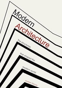 Modern architecture : the structures that shaped the modern world
