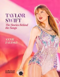 Taylor Swift : The stories behind the songs