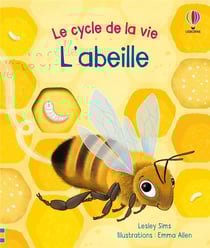 Le cycle de la vie : L'abeille