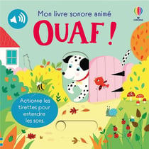 Mon livre sonore animé : Ouaf !
