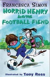 Horrid henry and the football fiend