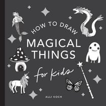 Unicorns and magic : how to draw books for kids