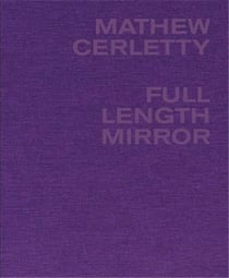 Mathew cerletty: full length mirror