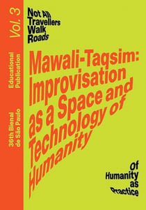 Mawali-Taqsim : Improvisation as a Space and Technology of Humanity