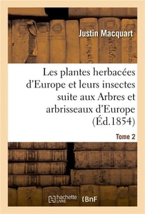 Les plantes herbacees d'europe et leurs insectes, suite aux arbres et arbrisseaux d'europe tome 2