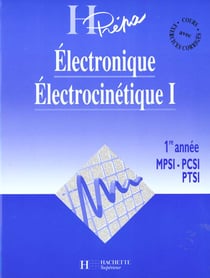 Electronique electrocinetique premiere annee mpsi pcsi ptsi