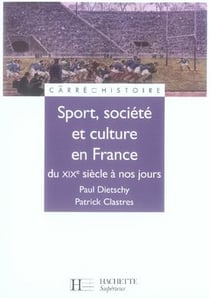 Sport, Société et culture en France - Du XIXe à nos jours