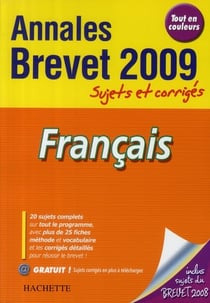 Objectif brevet - français - annales et sujets corrigés (édition 2009)