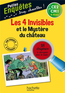 Les 4 invisibles et le mystère du château - ce2, cm1