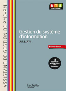 Gestion du système d'information (A5.3 - A7.1) - BTS AG PME-PMI - livre de l'élève