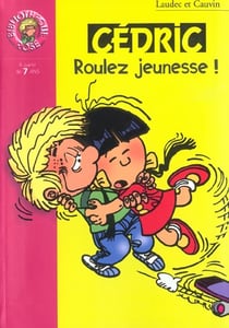 Cédric Tome 4 : roulez jeunesse !