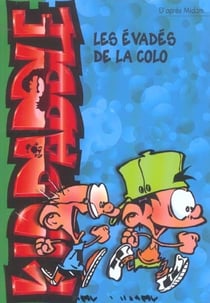 Kid Paddle Tome 3 : les évadés de la colo perdue