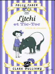 Litchi et Tic-Toc t.1 - drôle de rencontre