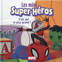 MARVEL - Les Mini Super-Héros - C'est qui le plus grand ?