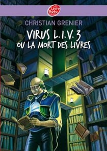 Virus l.i.v. 3 ou la mort des livres