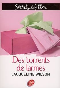 Secrets de filles t.4 - des torrents de larmes