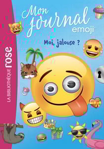 Emoji, mon journal Tome 1 : moi, jalouse ?