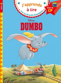 J'apprends à lire avec les grands classiques Disney : Dumbo - CP niveau 1