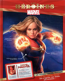 Captain Marvel : Marvel - les héroines - le guide visuel ultime