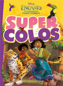 ENCANTO, LA FANTASTIQUE FAMILLE MADRIGAL - Super Colos - Disney