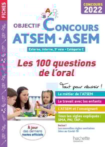 Objectif concours : ATSEM - ASEM - les 100 questions de l'oral (édition 2022)