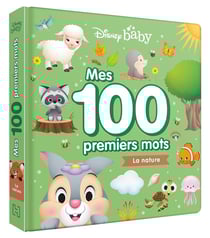 Mes 100 premiers mots : Disney Baby : la nature
