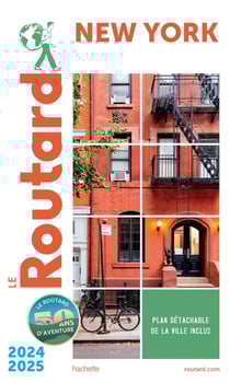 Guide du Routard : New York - + Manhattan, Brooklyn, Queens, Bronx (édition 2024/2025)