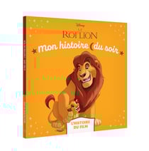 Mon histoire du soir : Le Roi Lion : L'histoire du film