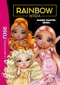 Rainbow High Tome 20 : Danser, chanter, rêver !