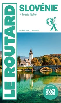 Guide du Routard : Slovénie + Trieste (Italie) (édition 2024/2025)