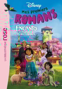 Mes premiers romans Disney Tome 5 : Encanto, la fantastique famille Madrigal