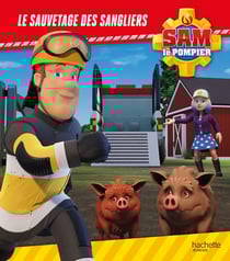 Sam le pompier : Le sauvetage des sangliers