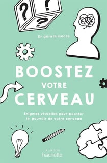 Boostez votre cerveau : énigmes visuelles pour booster le pouvoir de votre cerveau