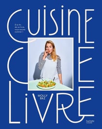 Cuisine ce livre : à la fin de ce livre, vous saurez cuisiner !