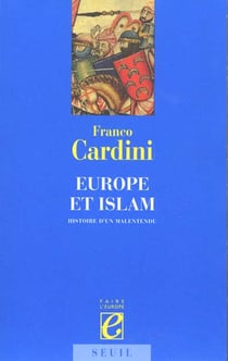 Europe et islam. histoire d'un malentendu
