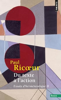 Du texte a l'action - essais d'hermeneutique